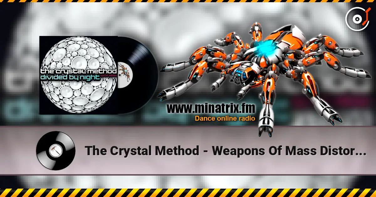 The Crystal Method - Weapons Of Mass Distortion слушать онлайн в высоком качестве | Minatrix.FM