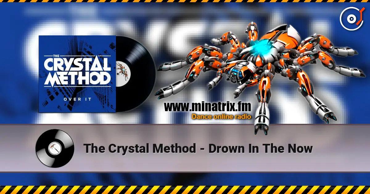 The Crystal Method - Drown In The Now слушать онлайн в высоком качестве | Minatrix.FM