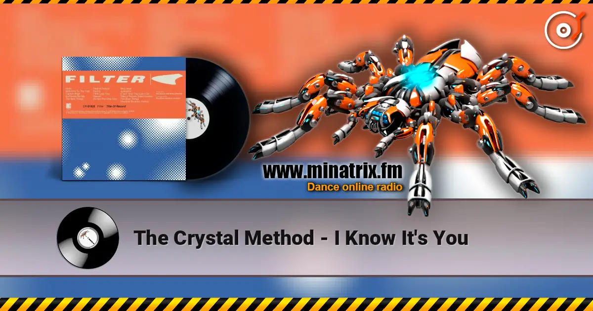 The Crystal Method - I Know It's You слушать онлайн в высоком качестве | Minatrix.FM