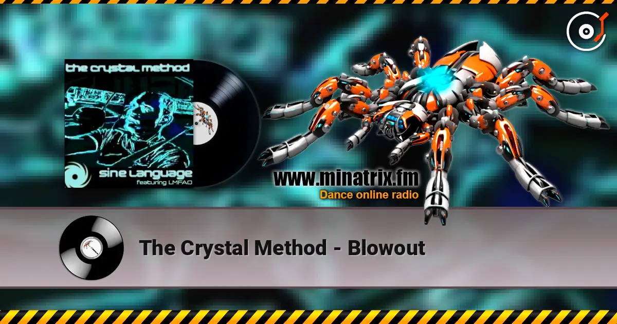 The Crystal Method - Blowout слушать онлайн в высоком качестве | Minatrix.FM