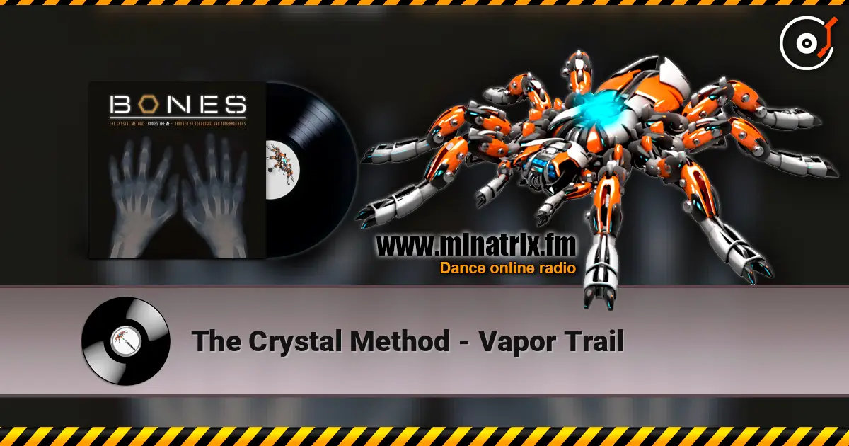 The Crystal Method - Vapor Trail слушать онлайн в высоком качестве | Minatrix.FM