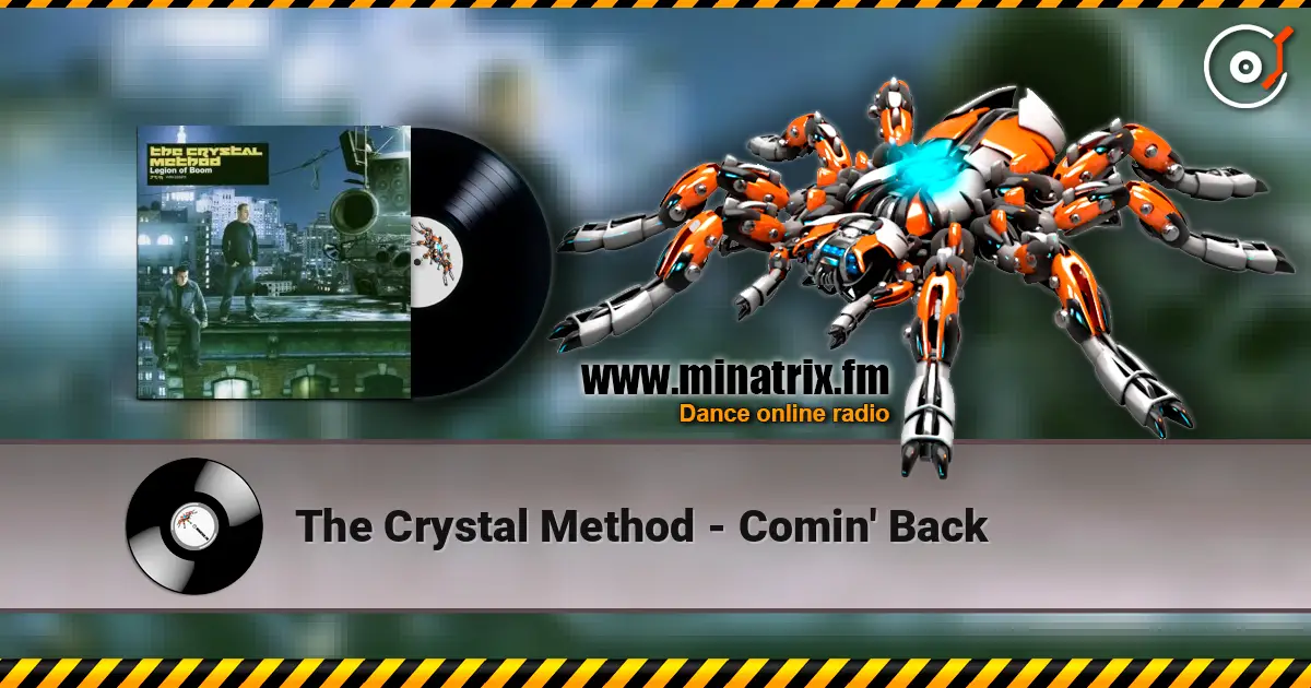 The Crystal Method - Comin' Back escuchar en línea en alta calidad | Minatrix.FM
