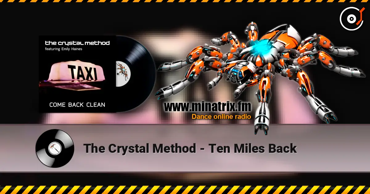 The Crystal Method - Ten Miles Back слушать онлайн в высоком качестве | Minatrix.FM