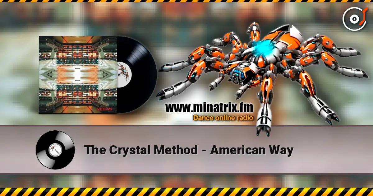 The Crystal Method - American Way слушать онлайн в высоком качестве | Minatrix.FM