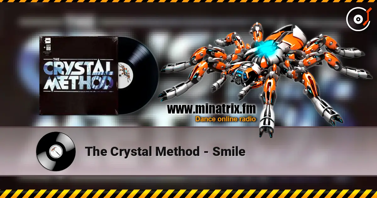 The Crystal Method - Smile слушать онлайн в высоком качестве | Minatrix.FM