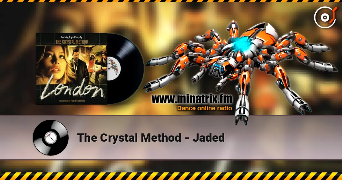 The Crystal Method - Jaded 在线收听高音质 | Minatrix.FM
