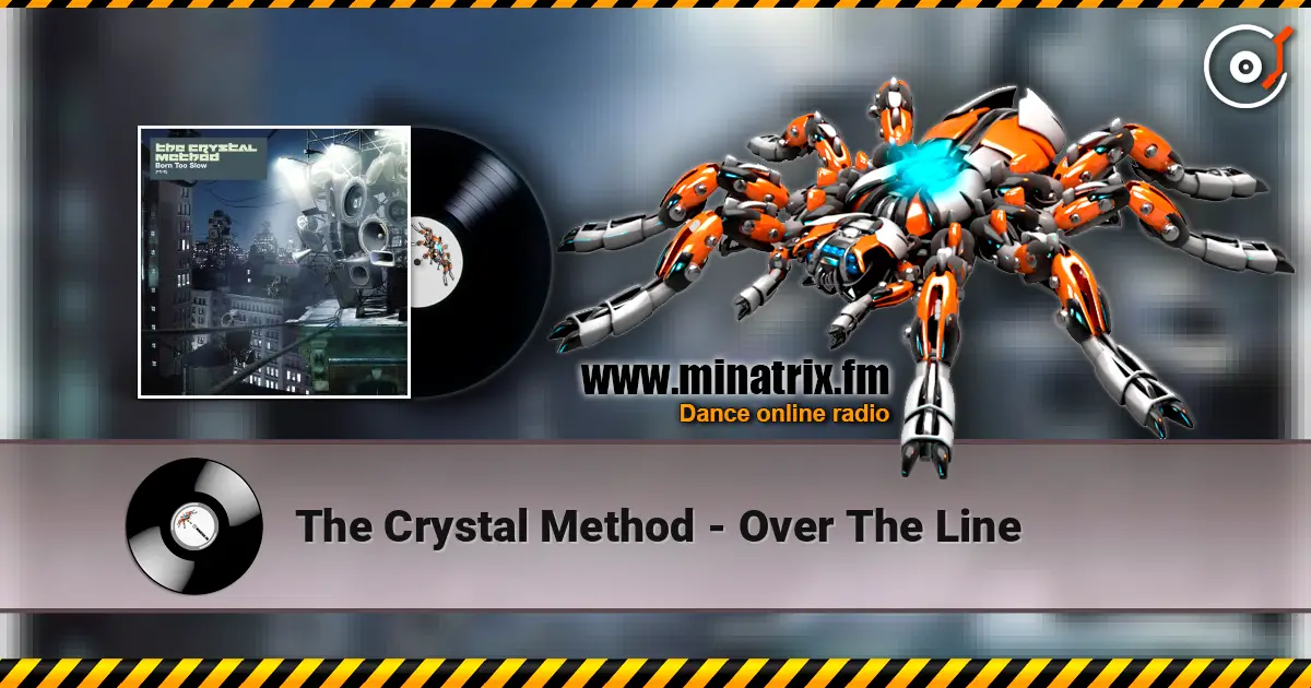The Crystal Method - Over The Line online in hoher Qualität hören | Minatrix.FM