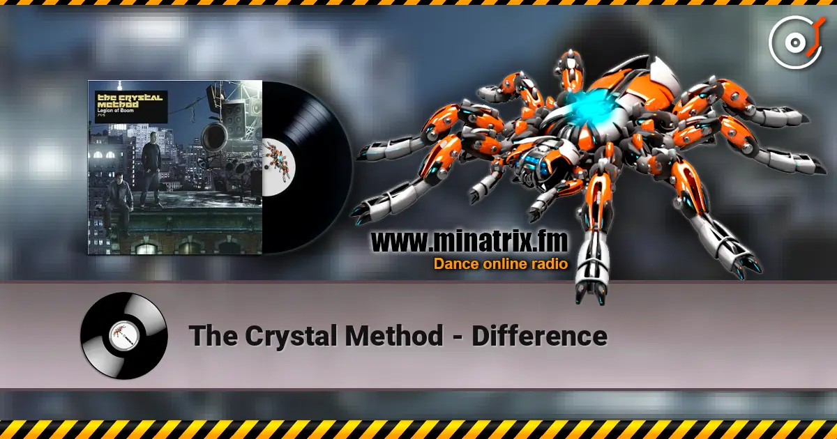 The Crystal Method - Difference écouter en ligne en haute qualité | Minatrix.FM
