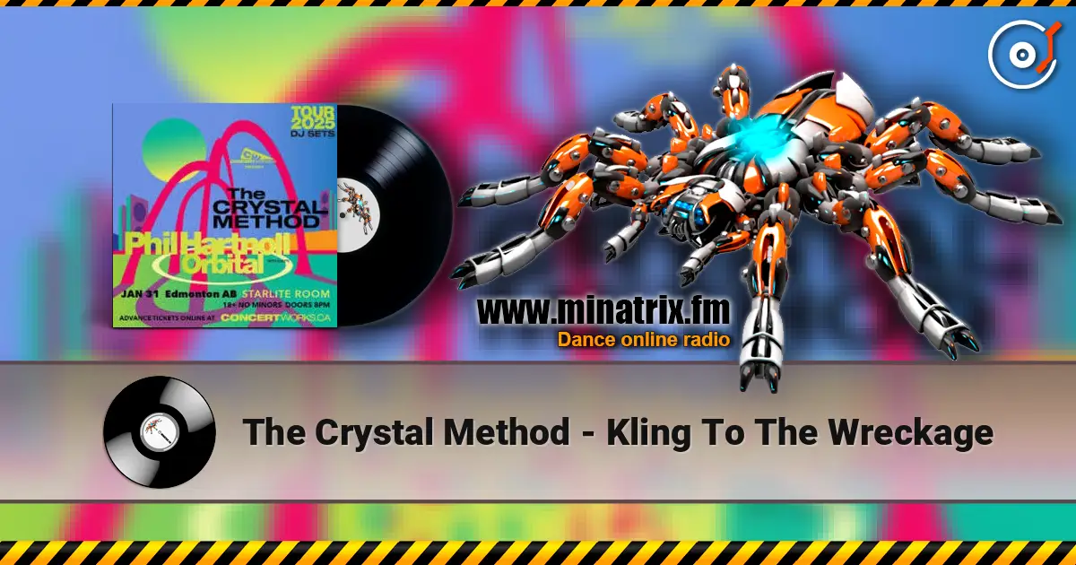 The Crystal Method - Kling To The Wreckage écouter en ligne en haute qualité | Minatrix.FM
