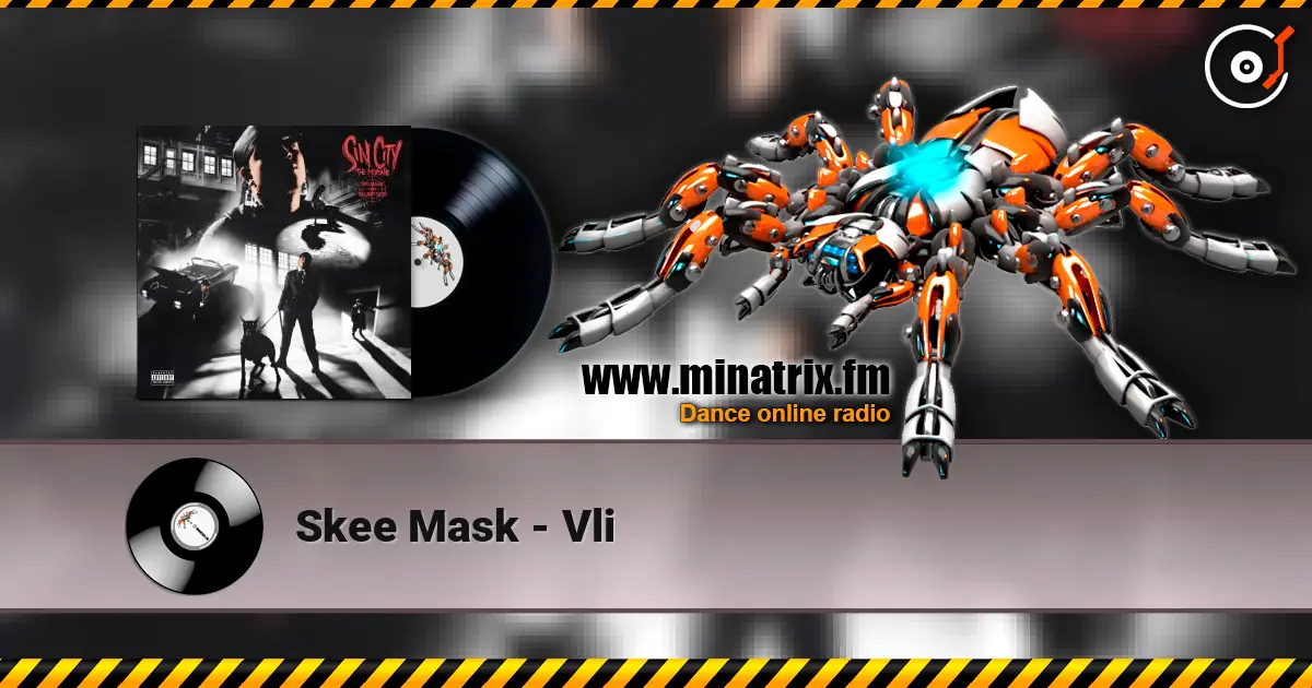 Skee Mask - Vli 在线收听高音质 | Minatrix.FM