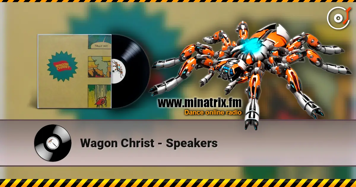 Wagon Christ - Speakers online in hoher Qualität hören | Minatrix.FM
