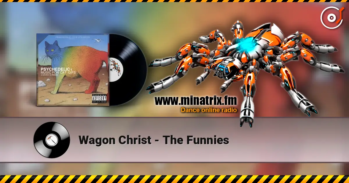 Wagon Christ - The Funnies escuchar en línea en alta calidad | Minatrix.FM