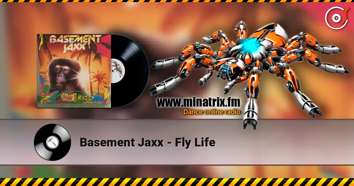 Basement Jaxx - Fly Life слушать онлайн в высоком качестве | Minatrix.FM