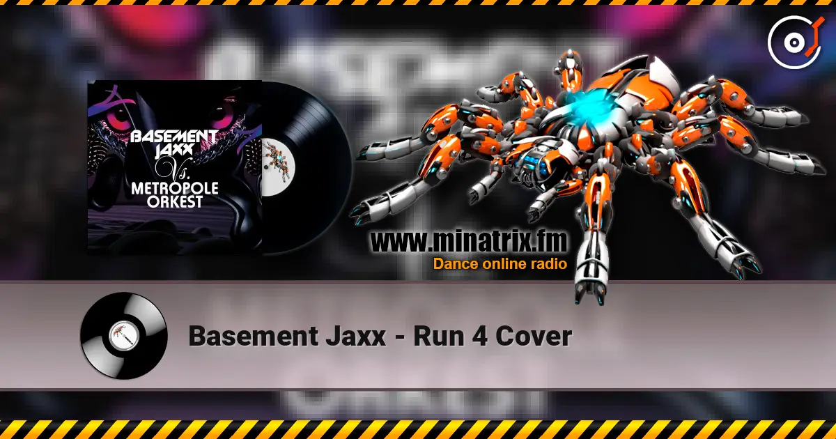 Basement Jaxx - Run 4 Cover слушать онлайн в высоком качестве | Minatrix.FM