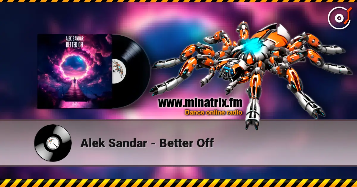 Alek Sandar - Better Off слушать онлайн в высоком качестве | Minatrix.FM