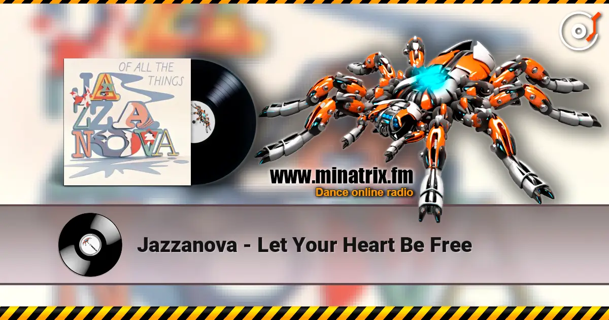 Jazzanova - Let Your Heart Be Free слушать онлайн в высоком качестве | Minatrix.FM