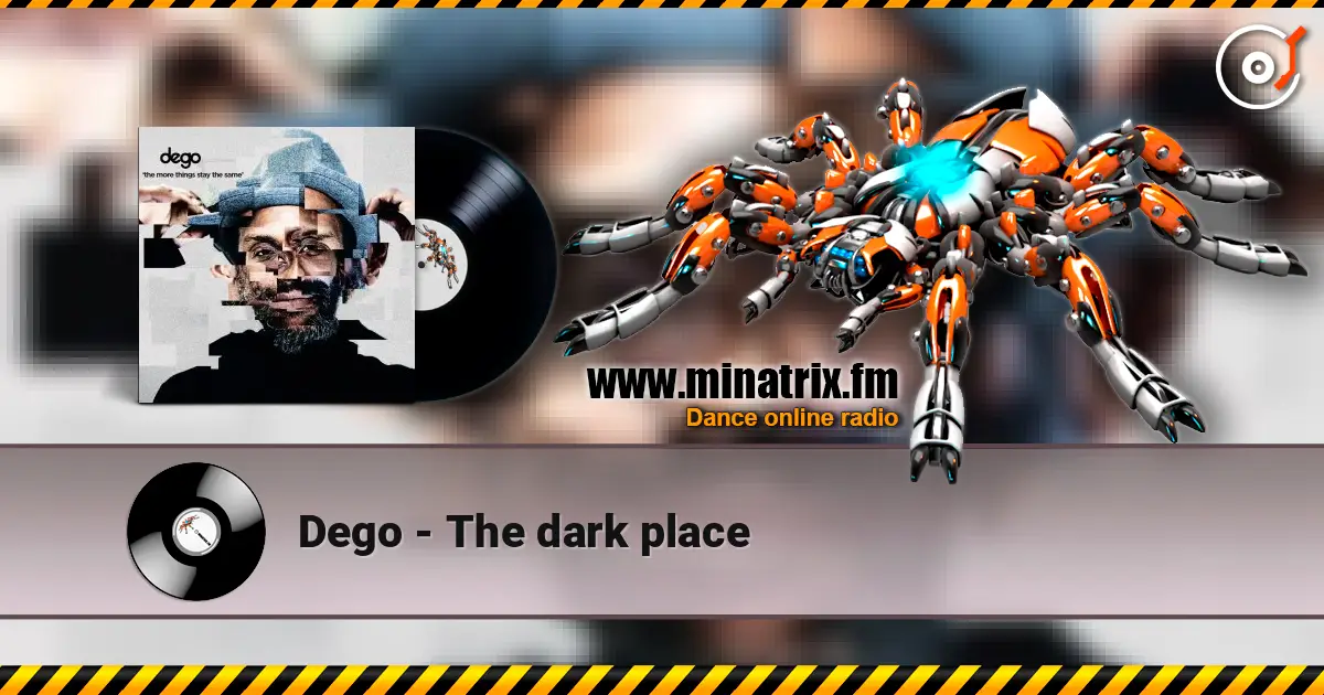 Dego - The dark place слушать онлайн в высоком качестве | Minatrix.FM