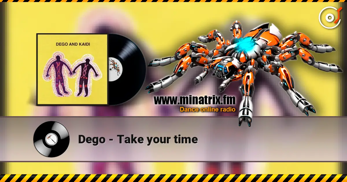 Dego - Take your time слушать онлайн в высоком качестве | Minatrix.FM