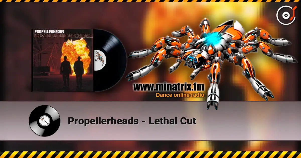 Propellerheads - Lethal Cut online in hoher Qualität hören | Minatrix.FM