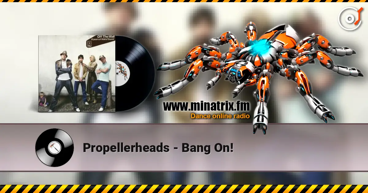 Propellerheads - Bang On! escuchar en línea en alta calidad | Minatrix.FM