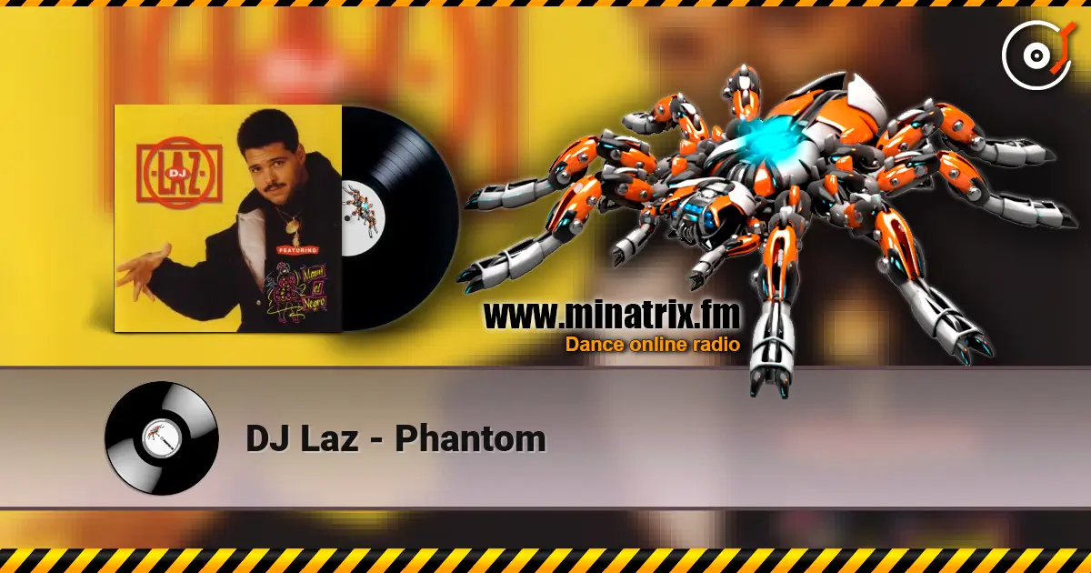 DJ Laz - Phantom слушать онлайн в высоком качестве | Minatrix.FM