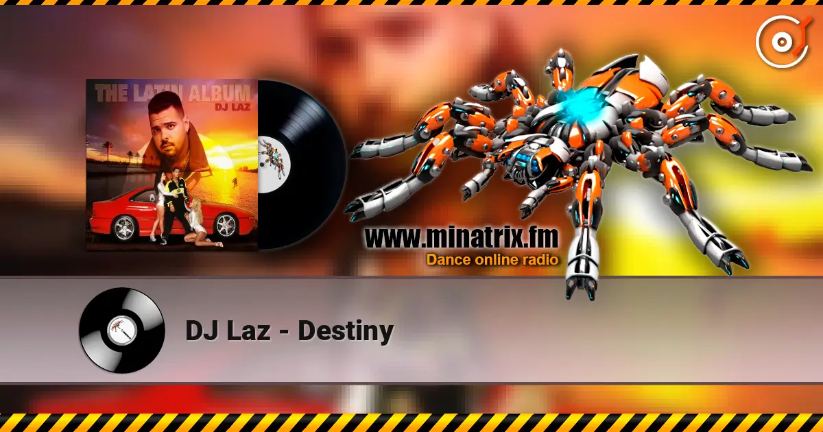 DJ Laz - Destiny слушать онлайн в высоком качестве | Minatrix.FM