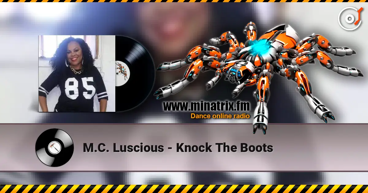 M.C. Luscious - Knock The Boots escuchar en línea en alta calidad | Minatrix.FM