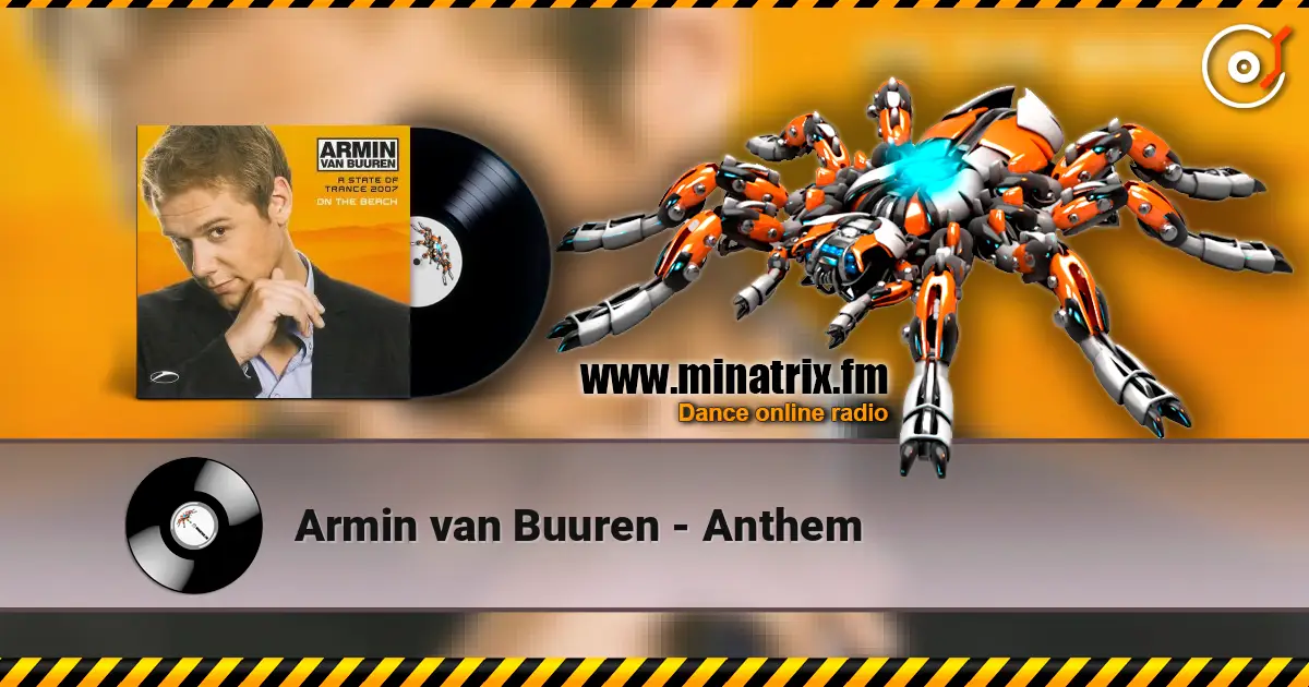 Armin van Buuren - Anthem escuchar en línea en alta calidad | Minatrix.FM