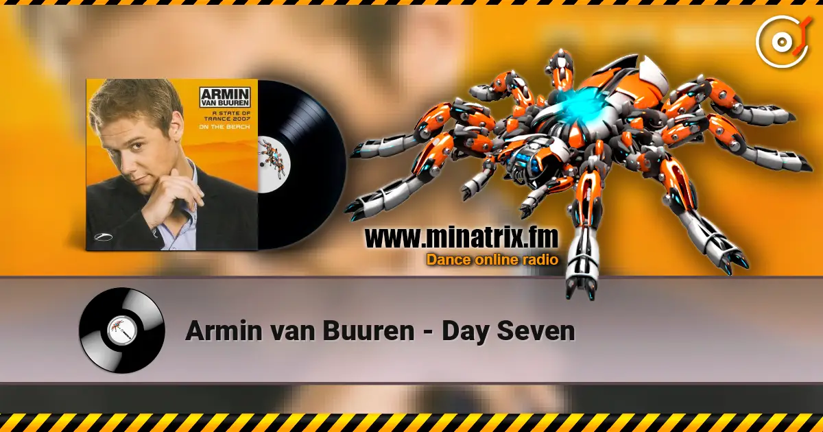 Armin van Buuren - Day Seven слушать онлайн в высоком качестве | Minatrix.FM