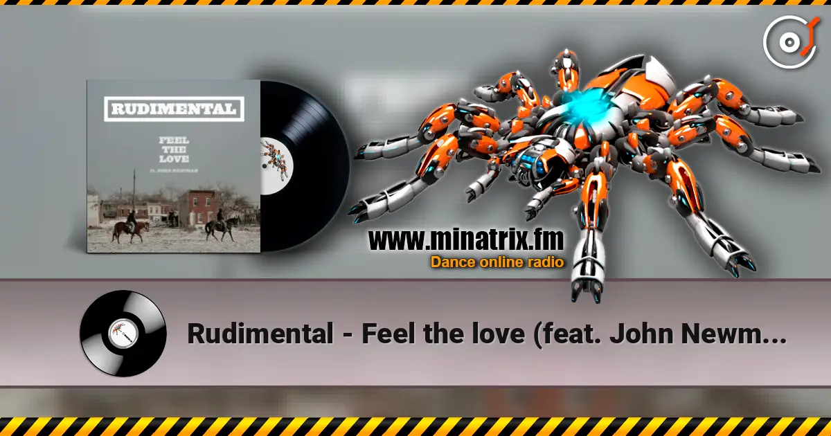 Rudimental - Feel the love (feat. John Newman) слушать онлайн в высоком качестве | Minatrix.FM