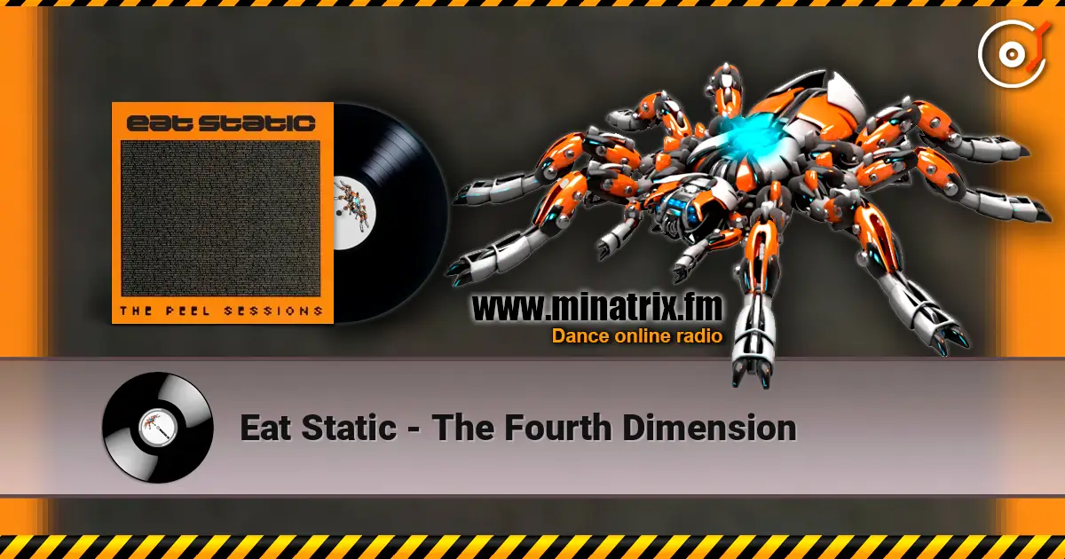 Eat Static - The Fourth Dimension слушать онлайн в высоком качестве | Minatrix.FM
