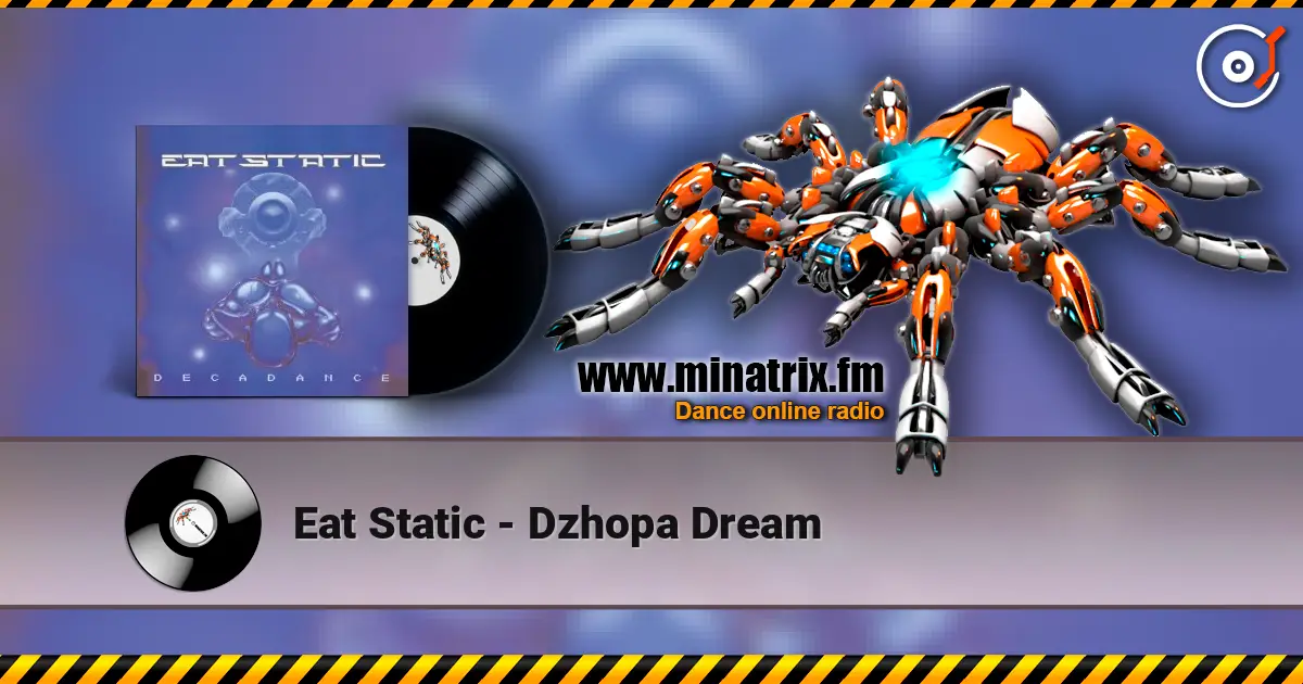 Eat Static - Dzhopa Dream слушать онлайн в высоком качестве | Minatrix.FM