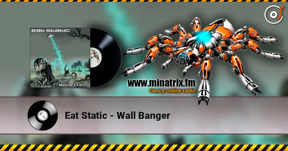 Eat Static - Wall Banger слушать онлайн в высоком качестве | Minatrix.FM