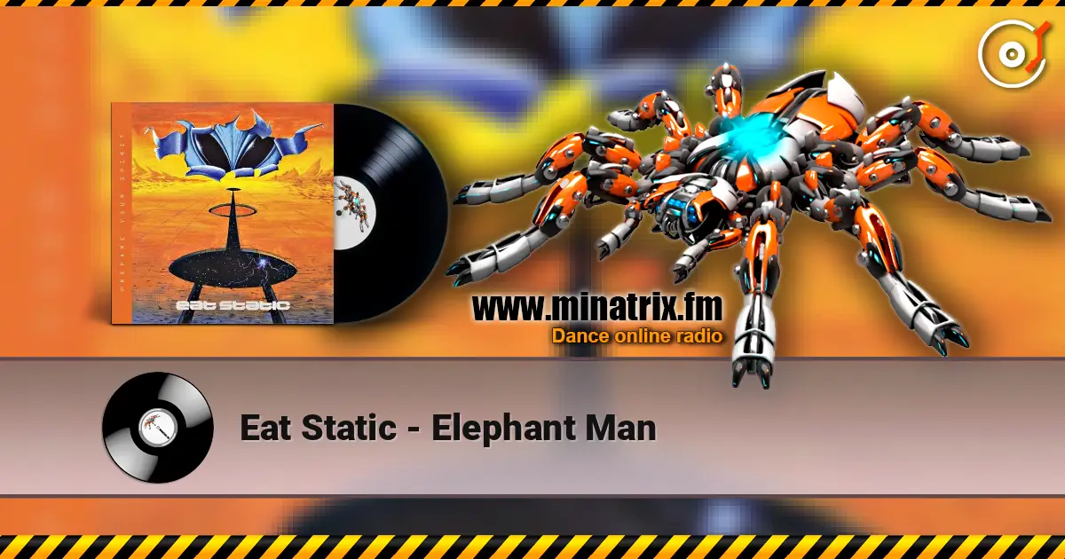 Eat Static - Elephant Man слушать онлайн в высоком качестве | Minatrix.FM