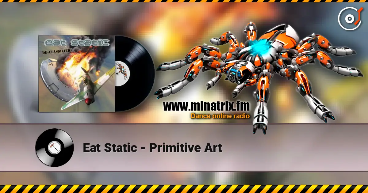 Eat Static - Primitive Art слушать онлайн в высоком качестве | Minatrix.FM