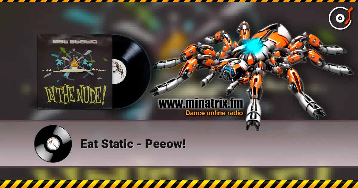 Eat Static - Peeow! слушать онлайн в высоком качестве | Minatrix.FM