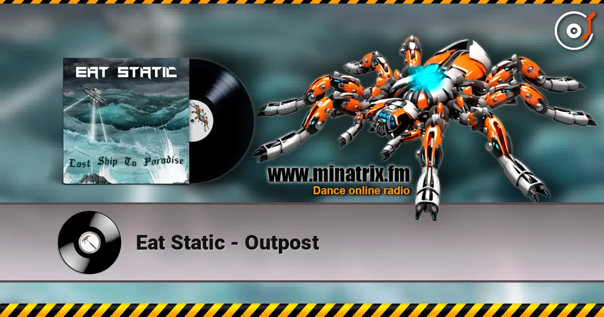 Eat Static - Outpost слушать онлайн в высоком качестве | Minatrix.FM