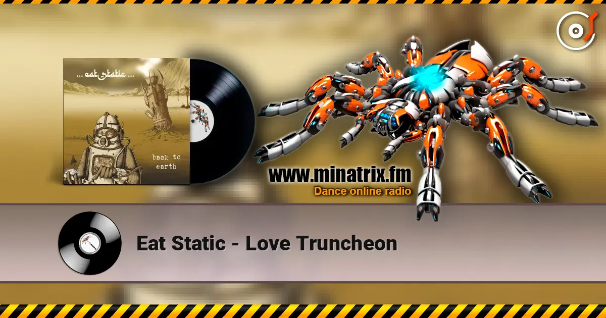 Eat Static - Love Truncheon слушать онлайн в высоком качестве | Minatrix.FM