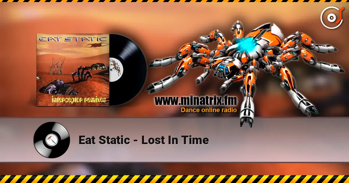 Eat Static - Lost In Time слушать онлайн в высоком качестве | Minatrix.FM