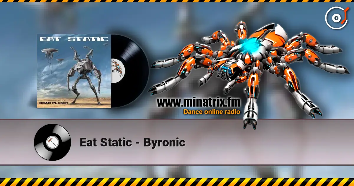 Eat Static - Byronic 在线收听高音质 | Minatrix.FM