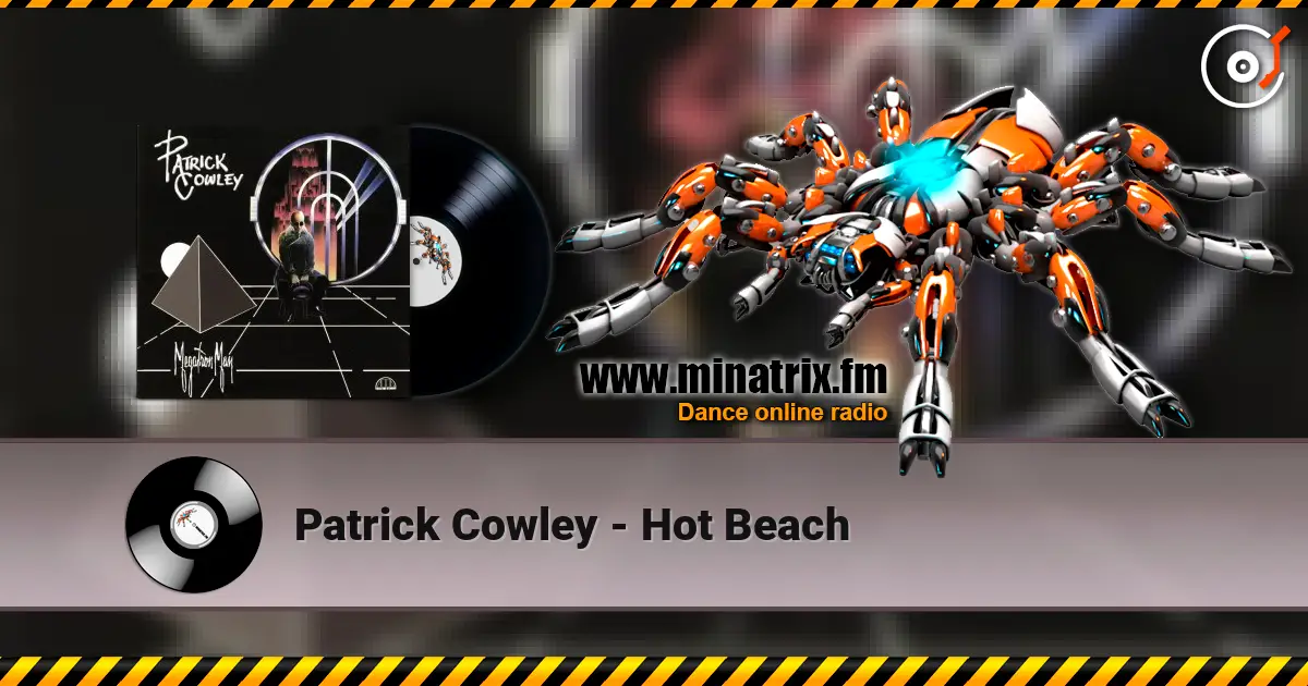 Patrick Cowley - Hot Beach слухати онлайн у високій якості | Minatrix.FM