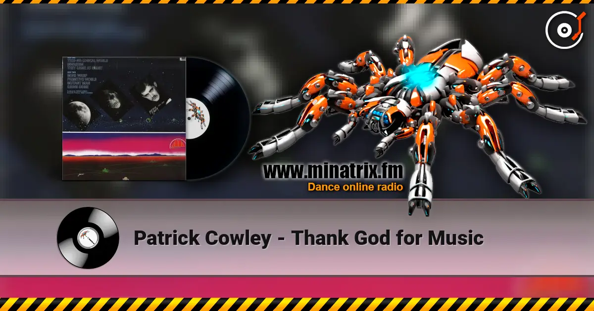 Patrick Cowley - Thank God for Music слухати онлайн у високій якості | Minatrix.FM