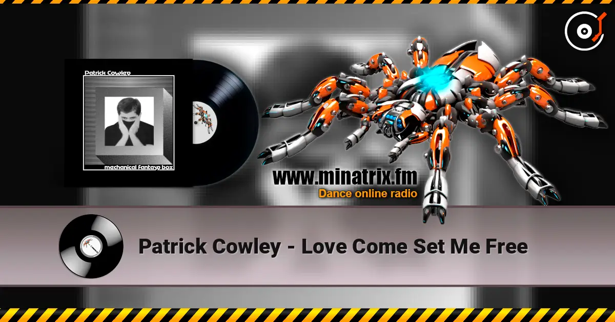 Patrick Cowley - Love Come Set Me Free слухати онлайн у високій якості | Minatrix.FM