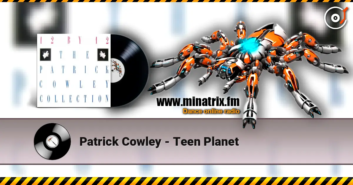 Patrick Cowley - Teen Planet слухати онлайн у високій якості | Minatrix.FM