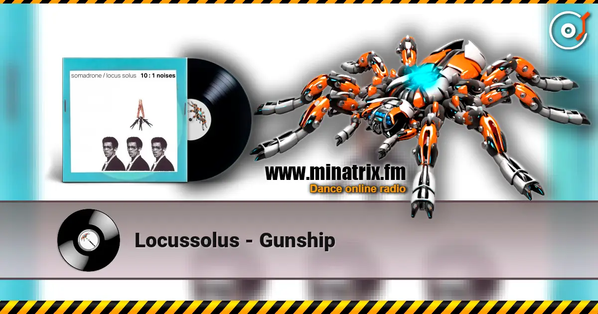 Locussolus - Gunship escuchar en línea en alta calidad | Minatrix.FM