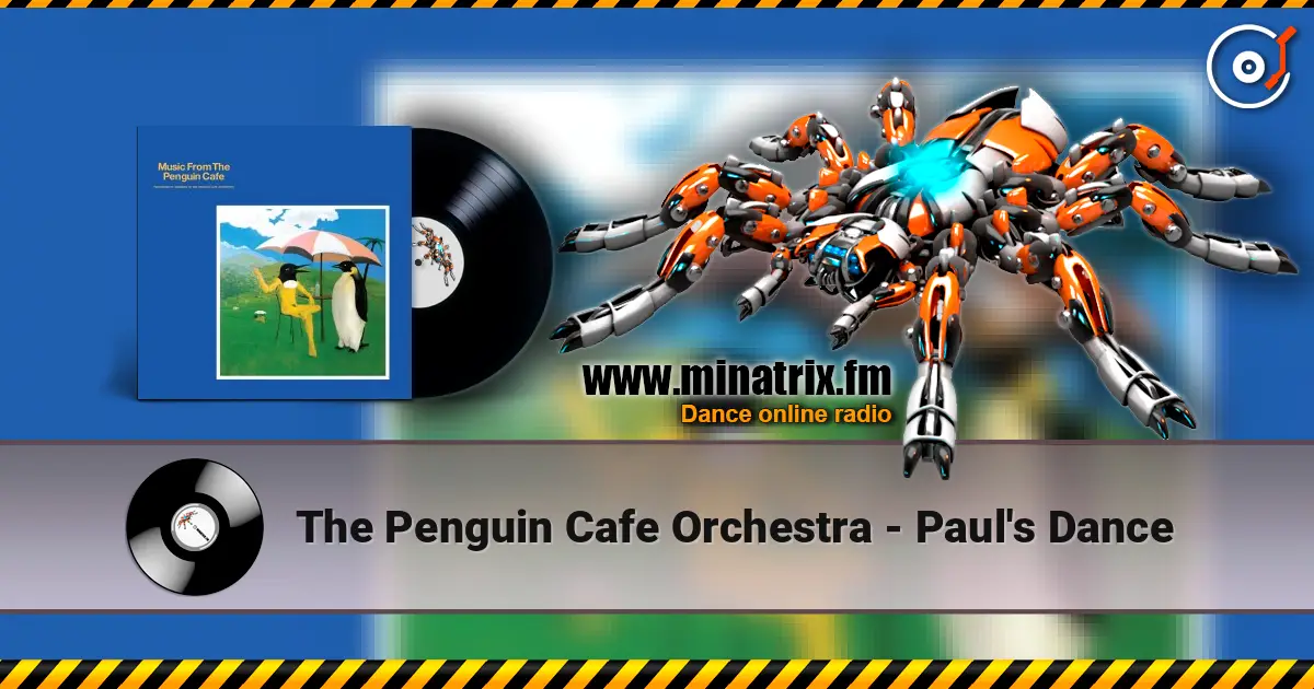 The Penguin Cafe Orchestra - Paul's Dance слушать онлайн в высоком качестве | Minatrix.FM