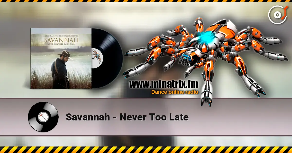 Savannah - Never Too Late слушать онлайн в высоком качестве | Minatrix.FM