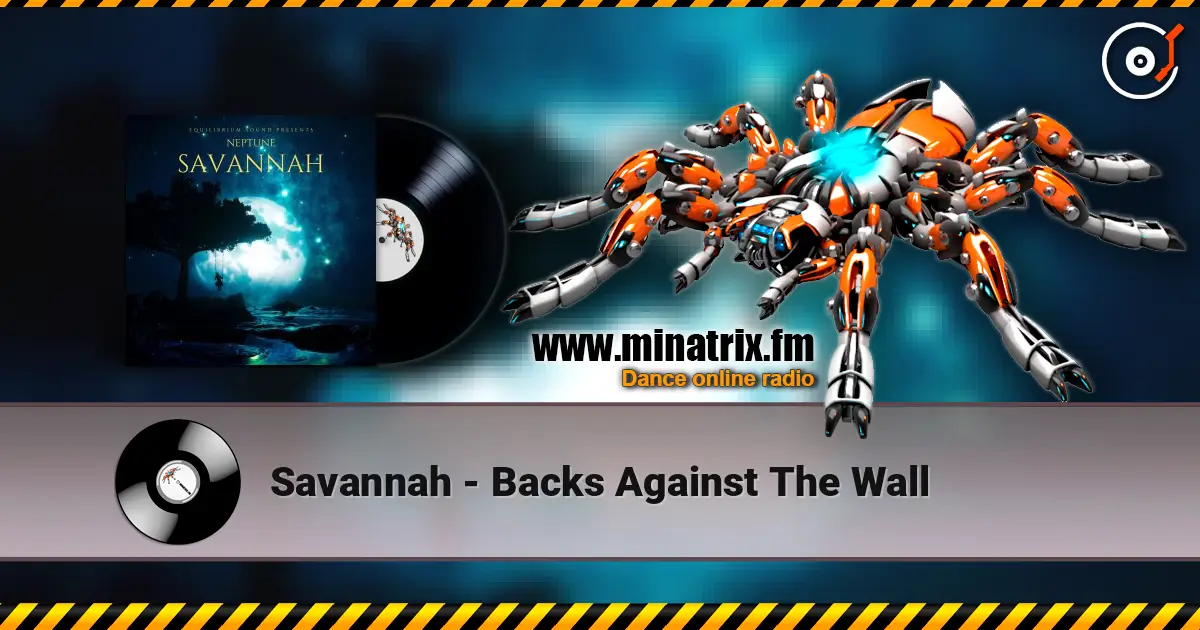 Savannah - Backs Against The Wall online in hoher Qualität hören | Minatrix.FM