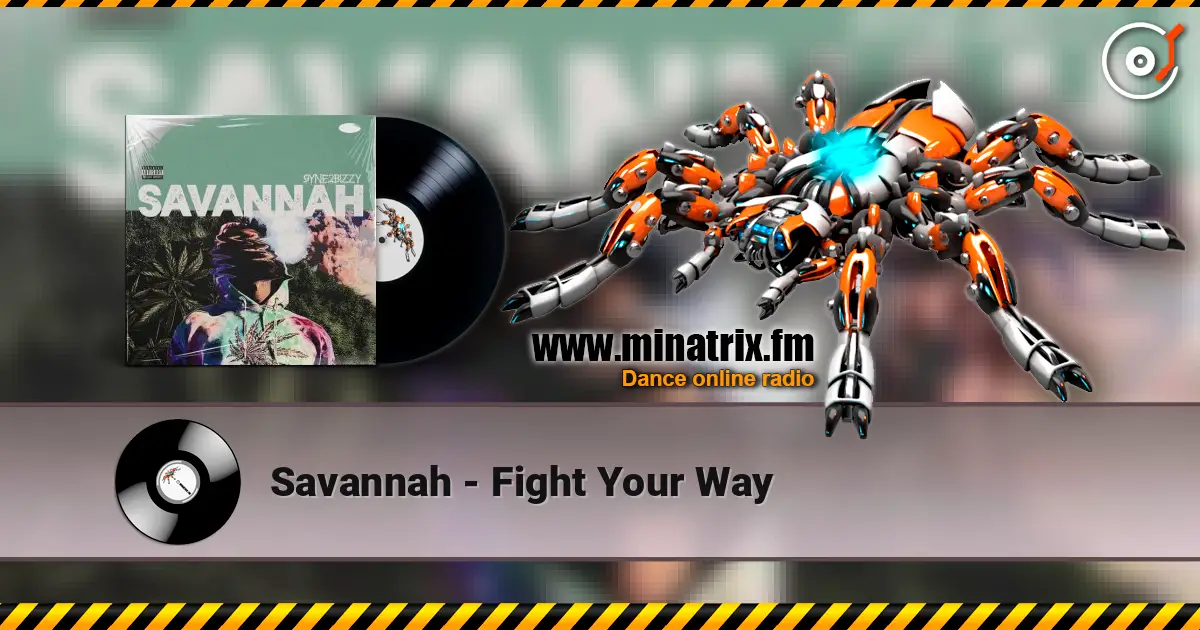 Savannah - Fight Your Way слушать онлайн в высоком качестве | Minatrix.FM