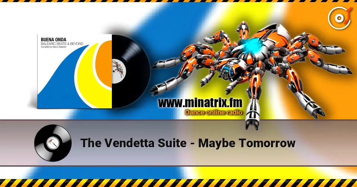 The Vendetta Suite - Maybe Tomorrow слушать онлайн в высоком качестве | Minatrix.FM